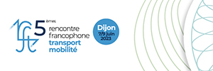 La MSH Dijon accueillera les 7,8,9 juin 2023 les « 5èmes Rencontres Francophones Transport Mobilité (RFTM) »