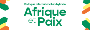 Colloque International – Afrique et Paix – 21 et 22/09/23